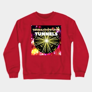 Tunnels - (Official Video) by Yahaira Lovely Loves on YouTube Crewneck Sweatshirt